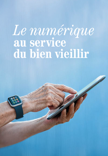 Le numérique au service du bien viellir